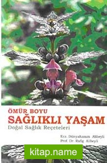 Ömür Boyu Sağlıklı Yaşam  Doğal Sağlık Reçeteleri