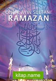 On Bir Ayın Sultanı Ramazan