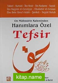 On Müfessirin Kaleminden Hanımlara Özel Tefsir