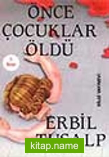 Önce Çocuklar Öldü