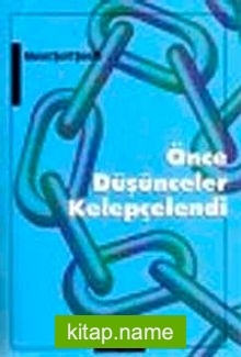 Önce Düşünceler Kelepçelendi