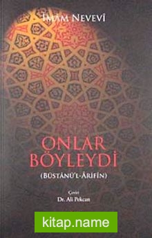 Onlar Böyleydi  Büstanü’l-Arifin