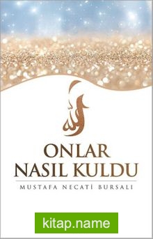 Onlar Nasıl Kuldu?