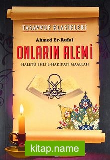 Onların Alemi  Haletü Ehli’l Hakikati Maallah