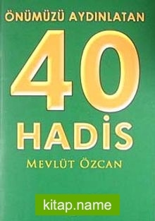 Önümüzü Aydınlatan 40 Hadis