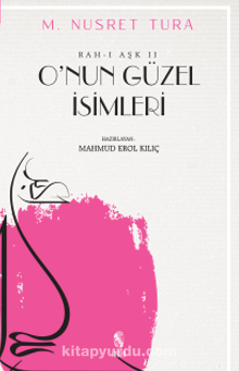 O’nun Güzel İsimleri (Rah-ı Aşk II)