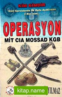 Operasyon Mit CIA MOSSAD KGB  Kim Kimdir Gizli Servislerde İlk defa Açıklanan 2 Bin İsim