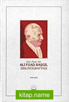 Ord.Prof. Dr. Ali Fuad Başgil Bibliyografyası