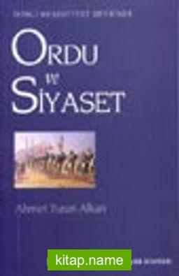 Ordu ve Siyaset / İkinci Meşrutiyet Devrinde