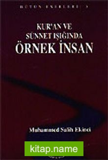 Örnek İnsan / Kur’an ve Sünnet Işığında