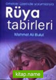 Örnekler Üzerinde Yorumlarıyla Rüya Tabirleri