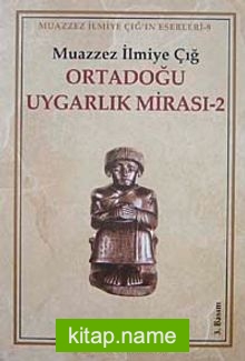 Ortadoğu Uygarlık Mirası -2-