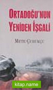 Ortadoğu’nun Yeniden İşgali