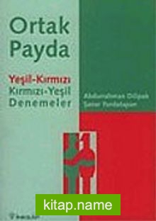 Ortak Payda: Yeşil-Kırmızı Kırmızı-Yeşil Denemeler