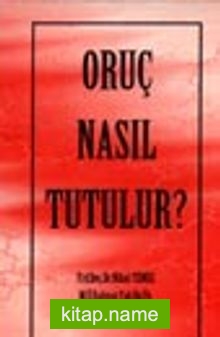 Oruç Nasıl Tutulur?