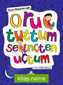 Oruç Tuttum Sevinçten Uçtum