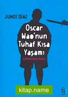 Oscar Wao’nun Tuhaf Kısa Yaşamı