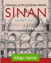 Osmanlı Altın Çağının Mimarı Sinan