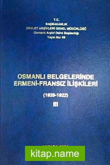 Osmanlı Belgelerinde Ermeni- Fransız İlişkileri (1920-1922) III