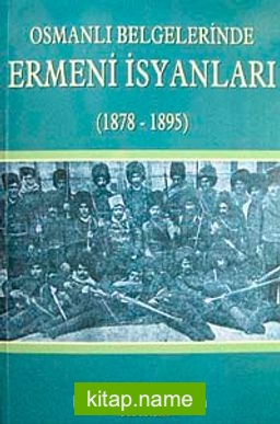 Osmanlı Belgelerinde Ermeni İsyanları 1878-1895 (4 Cilt Takım)