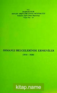 Osmanlı Belgelerinde Ermeniler (1915-1920)