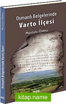 Osmanlı Belgelerinde Varto İlçesi