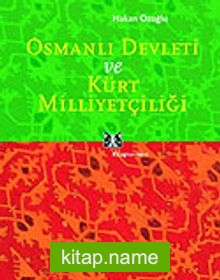 Osmanlı Devleti ve Kürt Milliyetçiliği