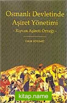 Osmanlı Devletinde Aşiret Yönetimi