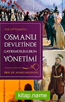 Osmanlı Devletinde Gayrimüslimlerin Yönetimi