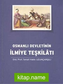 Osmanlı Devletinin İlmiye Teşkilatı