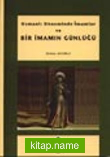 Osmanlı Döneminde İmamlar ve Bir İmamın Günlüğü