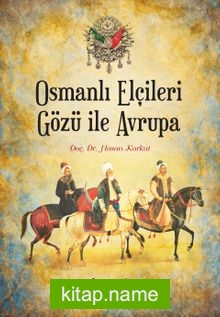 Osmanlı Elçileri Gözü İle Avrupa