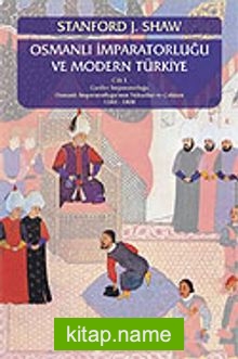 Osmanlı İmparatorluğu ve Modern Türkiye (1 Cilt)