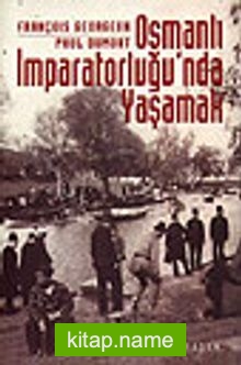 Osmanlı İmparatorluğu’nda Yaşamak