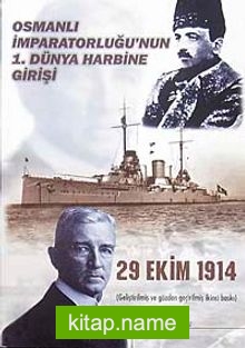 Osmanlı İmparatorluğu’nun 1. Dünya Harbine Girişi 29 Ekim 1914