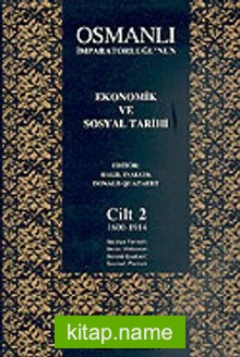 Osmanlı İmparatorluğu’nun Ekonomik ve Sosyal Tarihi Cilt 2 / 1600-1914 (karton kapak)