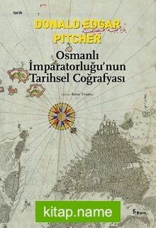 Osmanlı İmparatorluğu’nun Tarihsel Coğrafyası