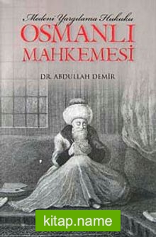 Osmanlı Mahkemesi  Medeni Yargılama Hukuku