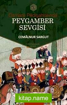 Osmanlı Padişahlarında Peygamber Sevgisi