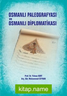 Osmanlı Paleografyası ve Osmanlı Diplomatikası