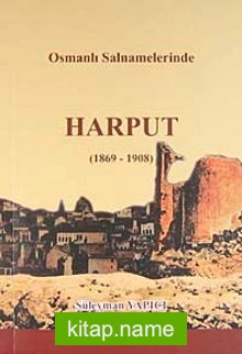 Osmanlı Salnamelerinde Harput (1869-1908)