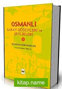 Osmanlı Saray Düğünleri ve Şenlikleri 1