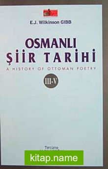 Osmanlı Şiir Tarihi A History of Ottoman Poetry III-V