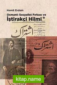 Osmanlı Sosyalist Fırkası ve İştirakçi Hilmi