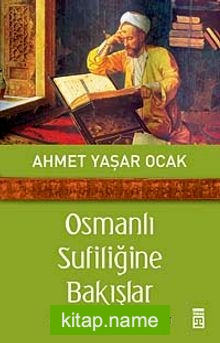 Osmanlı Sufiliğine Bakışlar Makaleler-İncelemeler