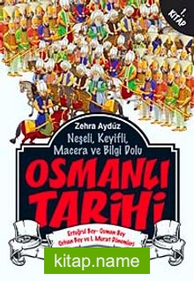 Osmanlı Tarihi -1  Ertuğrul Bey – Osman Bey – Orhan Bey ve I. Murat Dönemleri