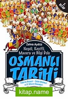 Osmanlı Tarihi -2  Yıldırım Beyazıt – Çelebi Mehmet ve II. Murat Dönemleri