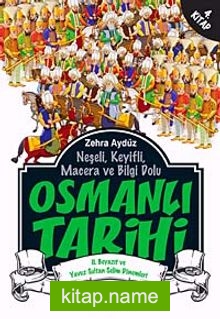 Osmanlı Tarihi -4 II. Beyazıt ve Yavuz Sultan Selim Dönemleri