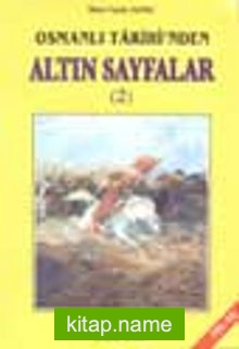 Osmanlı Tarihinden Altın Sayfalar