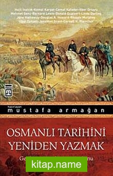 Osmanlı Tarihini Yeniden Yazmak  Gerileme Paradigmasının Sonu